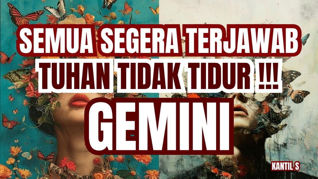 SEMUA SEGERA TERJAWAB || TUHAN TIDAK TIDUR !!! ♊ GEMINI ♊