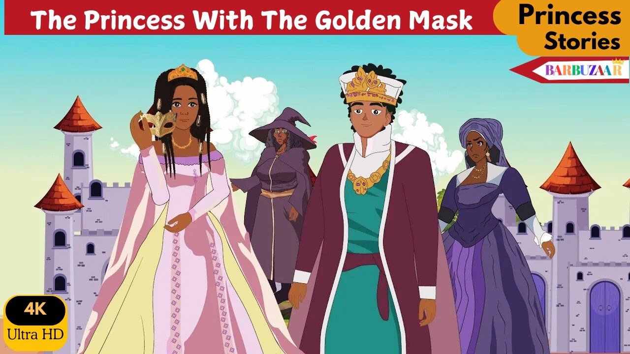 The PRINCESS With The Golden Mask and 4 Princesses Fairy Tale 🏰💫  I Bedtime Stories I @barbuzaar
