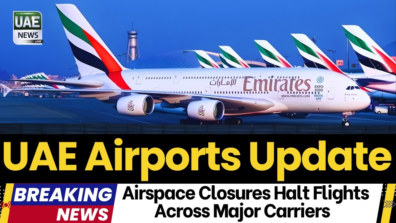 UAE Airports Monday Update: Airspace Closures Halt Flights Across Major Carriers– Emergency Measures