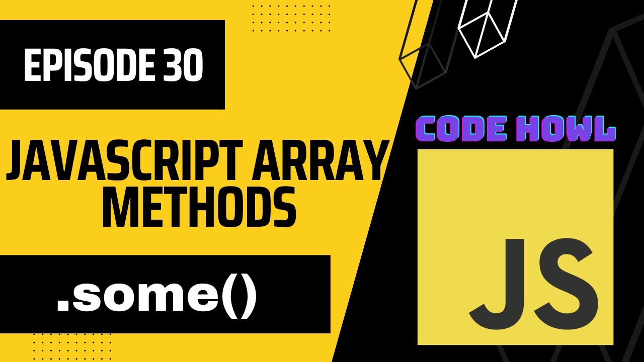 some Array Method in JavaScript | Episode 30