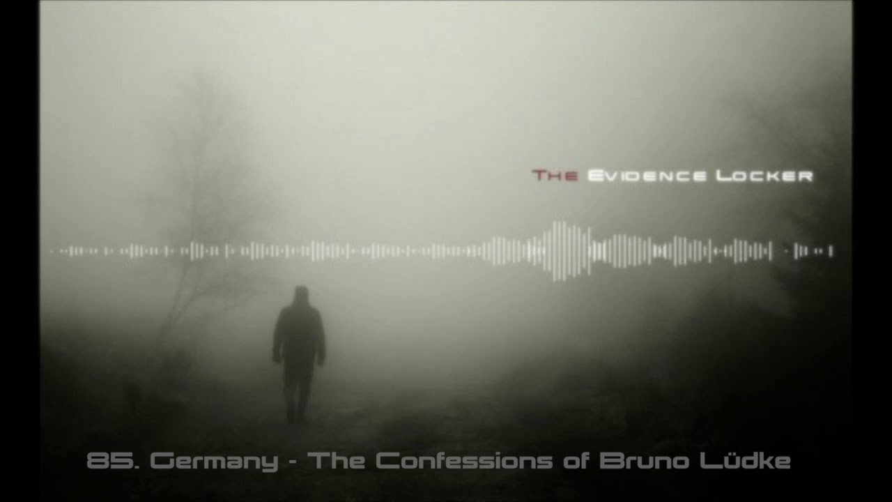 85. Germany - The Confessions of Bruno Lüdke PODCAST