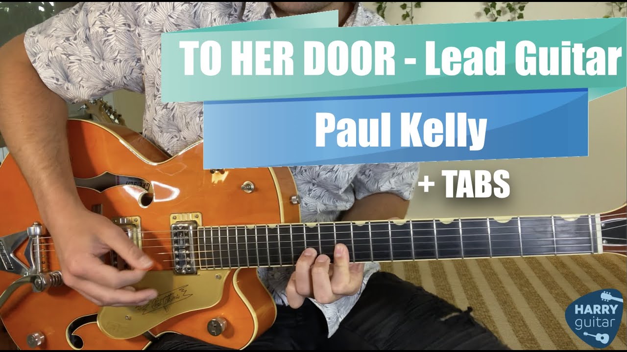 To Her Door - Paul Kelly - Full Lead Guitar Lesson - Tutorial - How To Play