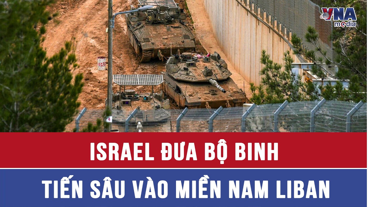 Israel đưa bộ binh tiến sâu vào miền Nam Liban - VNAMedia