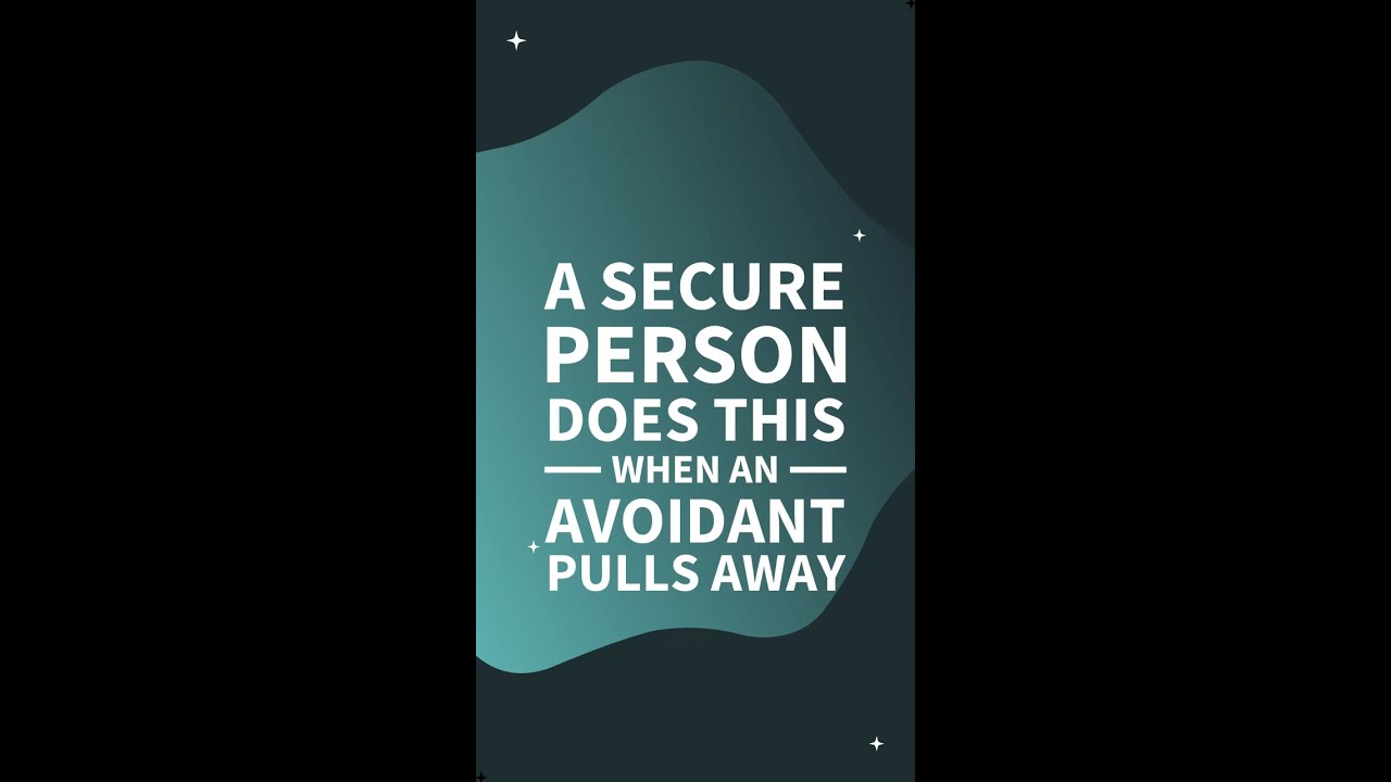 A Secure Person Does THIS When An Avoidant Pulls Away