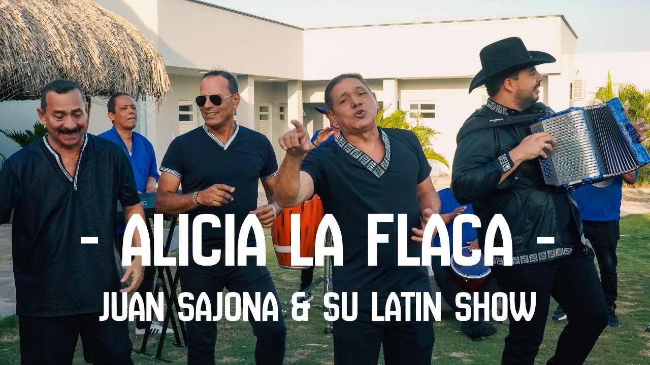 JUAN SAJONA & Su Latín Show - Alicia La Flaca [Video Oficial]