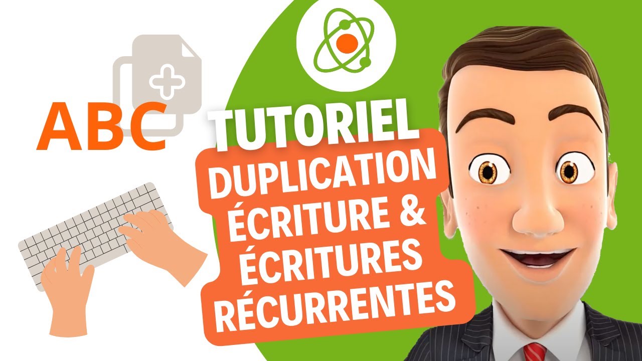 Duplication écriture et écritures récurrentes