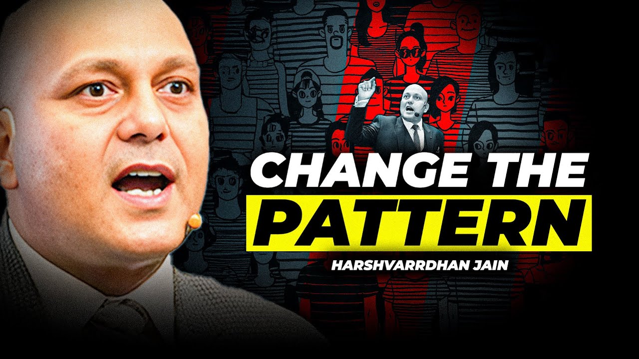 Change the Pattern |Harshvarrdhan Jain | 9001939177