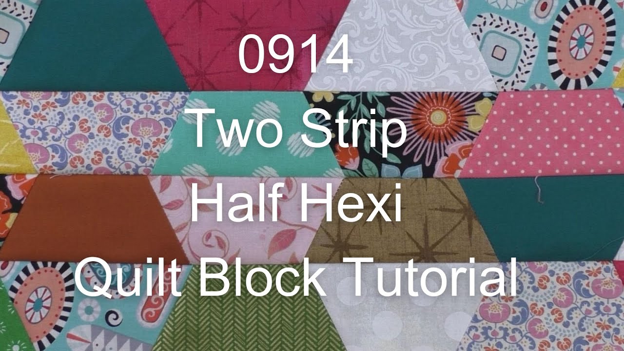 0914 Two Strip Half Hexies Free Quilt Block Tutorial