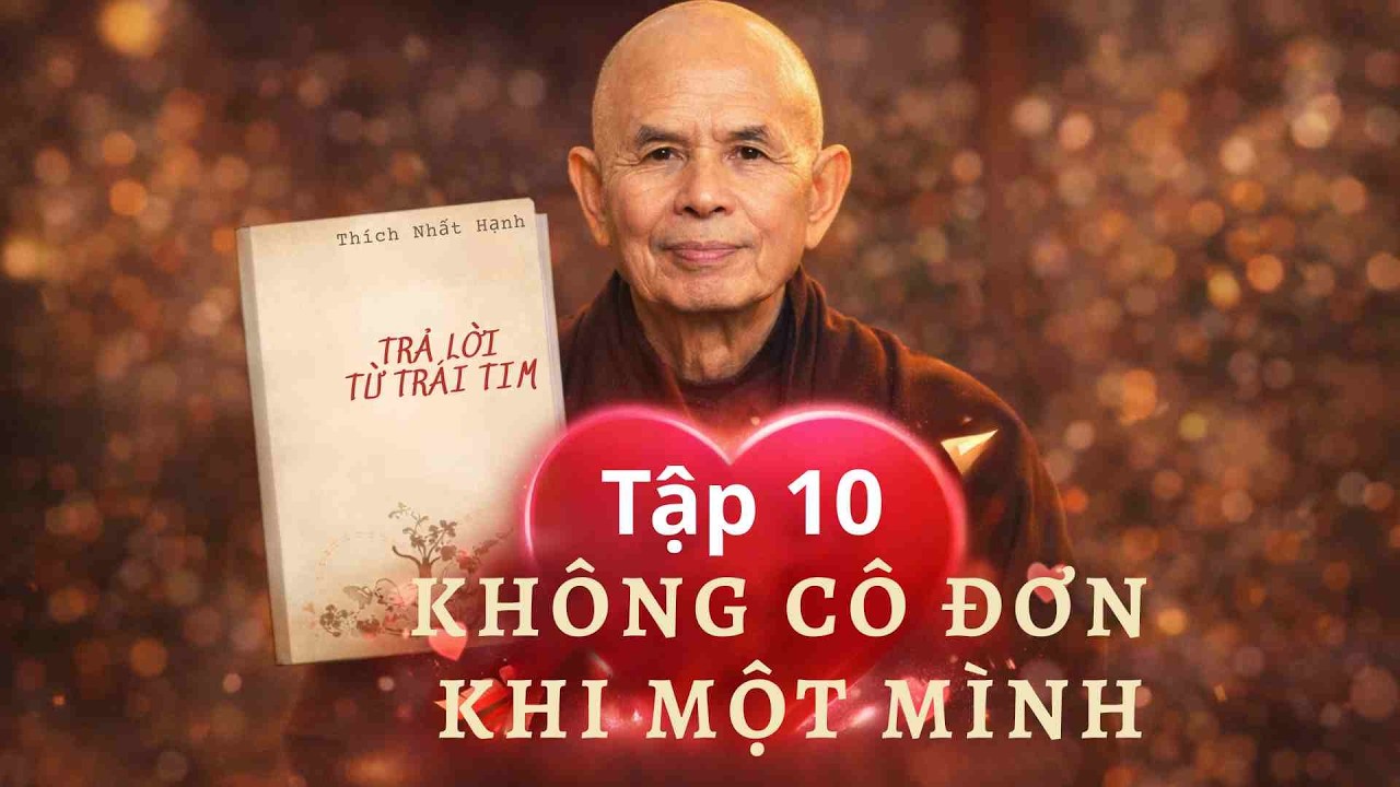 Không cô đơn khi một mình | Trả lời từ Trái tim – Tập 10 | Thuần Mỹ Retreat