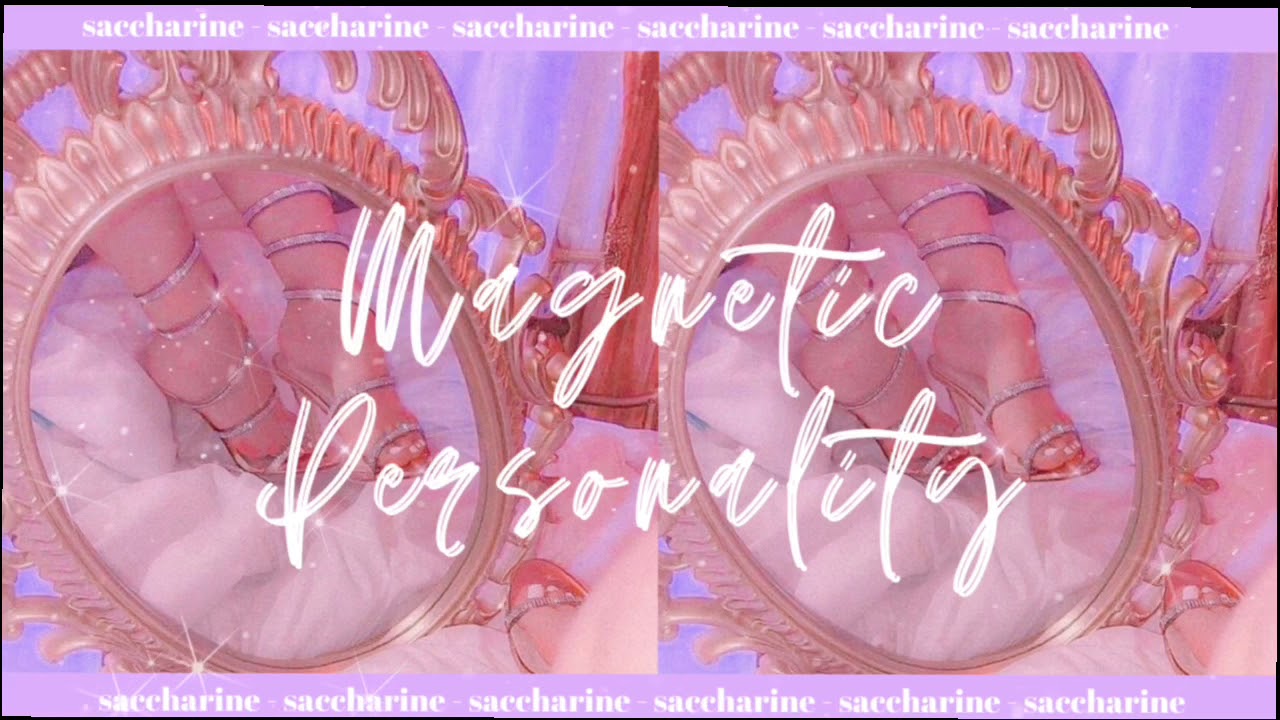 MAGNETIC PERSONALITY SUBLIMINAL - saccharine