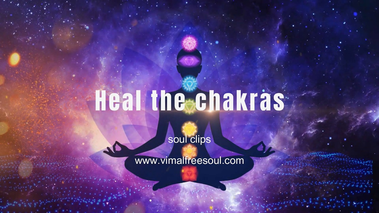Heal the chakras