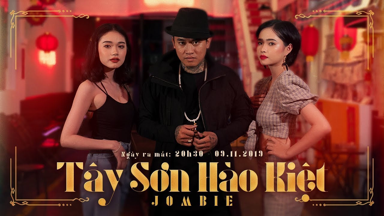 JOMBIE - T&Acirc;Y SƠN H&Agrave;O KIỆT (OFFICIAL MUSIC VIDEO) | G5R SQUAD