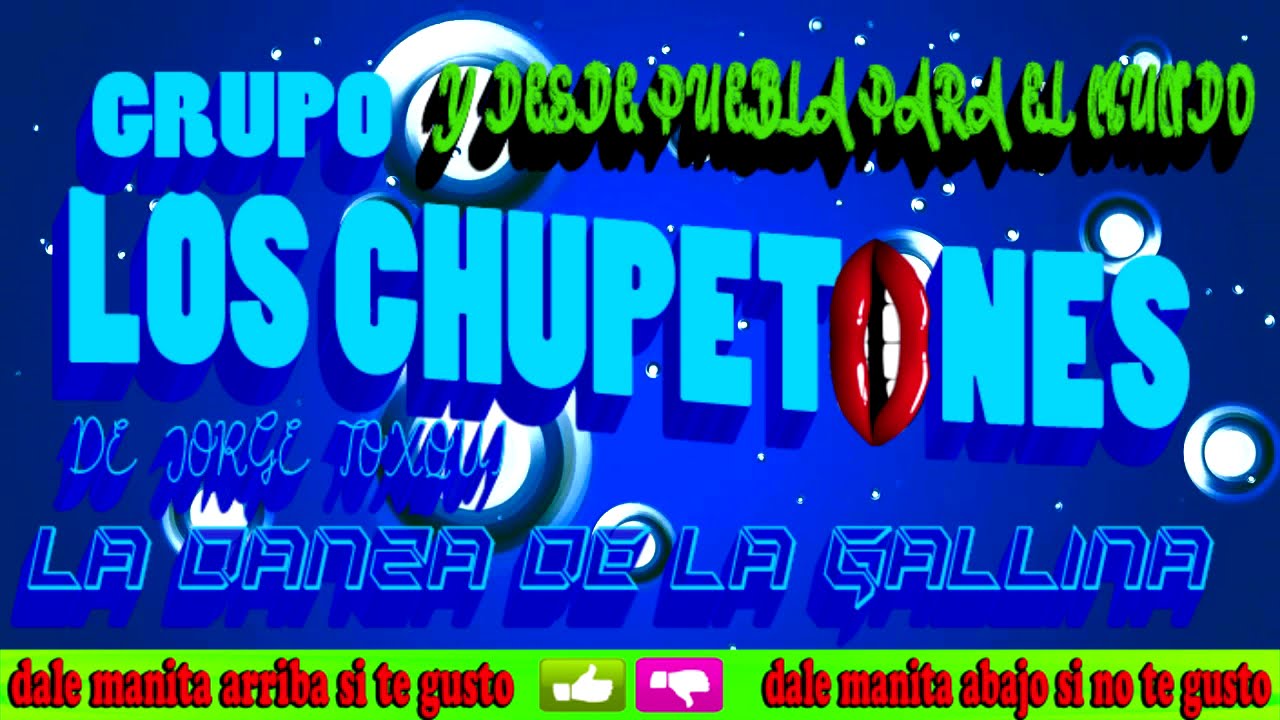 la danza de la gallina GRUPAZO LOS CHUPETONES de jorge toxqui de puebla para el mundo 2020