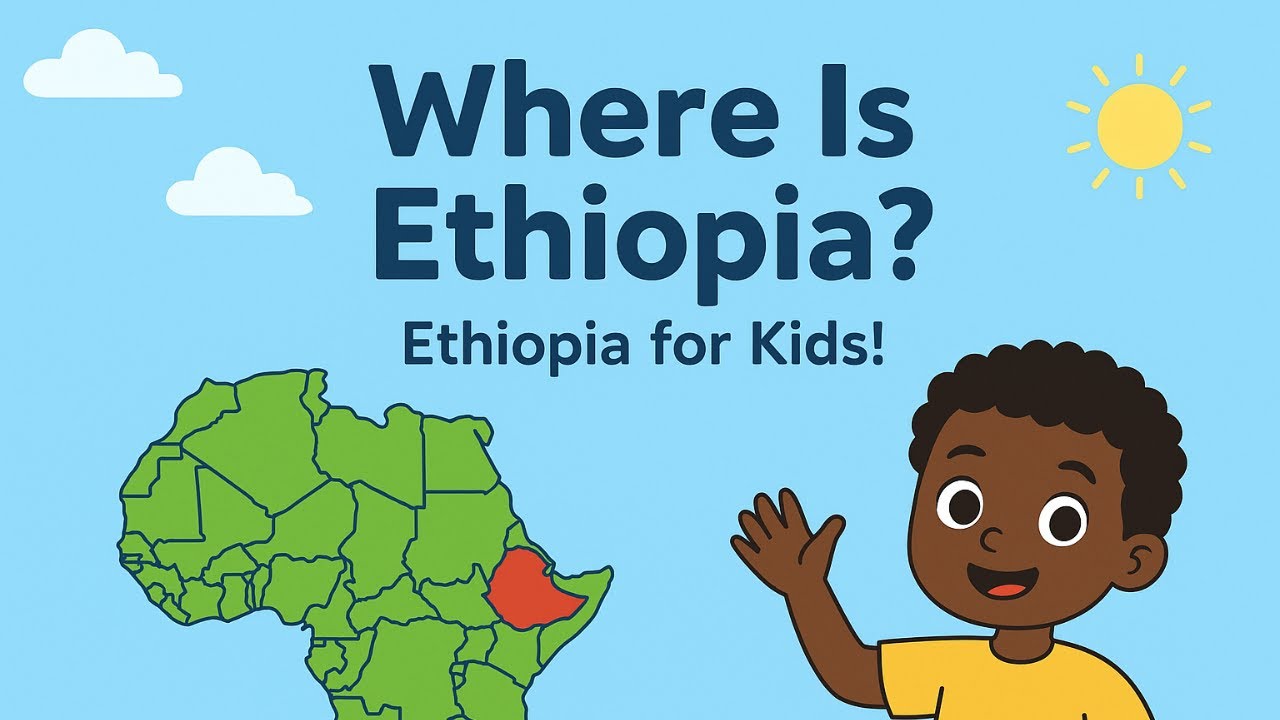 Where is Ethiopia? &ndash; Simple Introduction for Kids