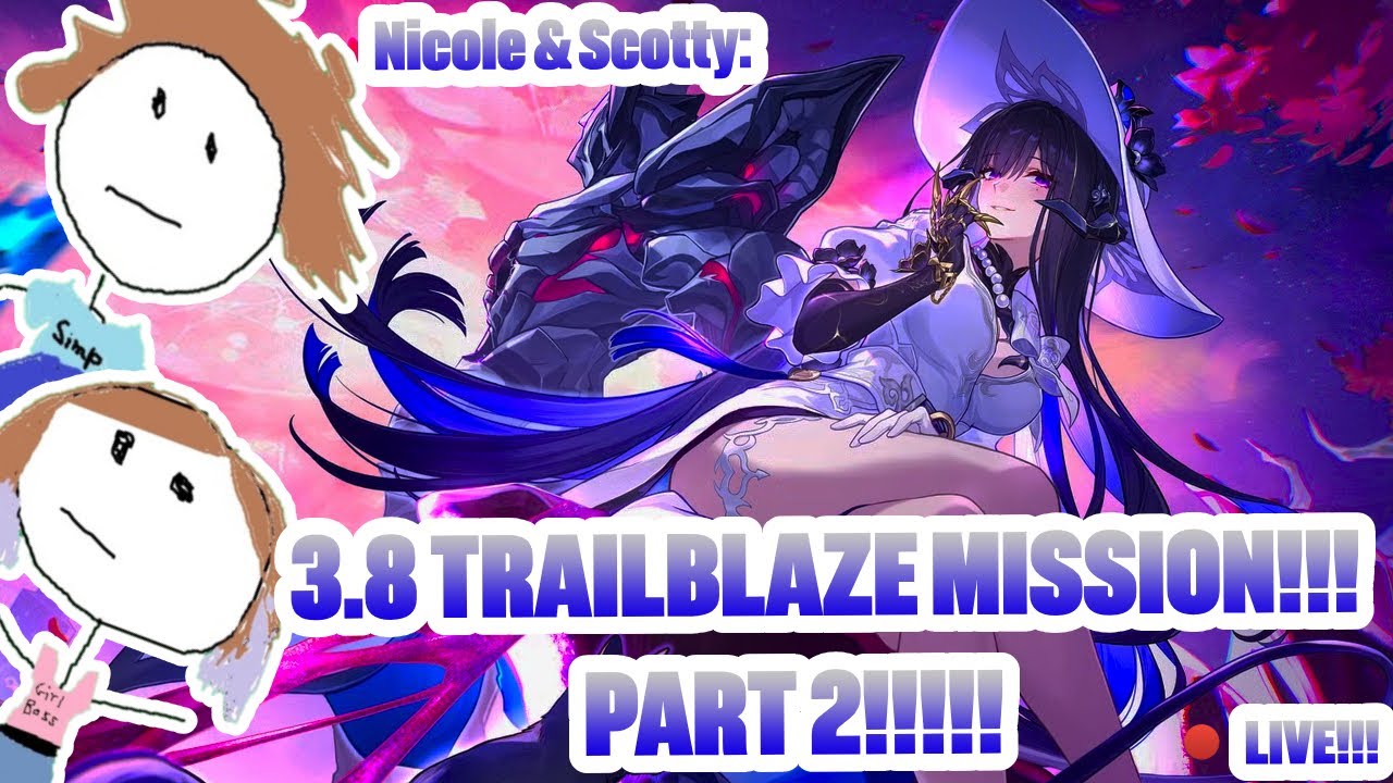 🔴LIVE! 3.8 TRAILBLAZE MISSION PART 2!!! THE END OF PENACONY!!! E6 CONSTANCE??? | Honkai: Star Rail