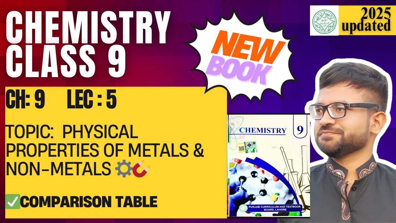 Class 9 Chemistry | New Book Chapter 9 Lecture 5 | Physical Properties of Metals & Non-Metals ⚙️🧲