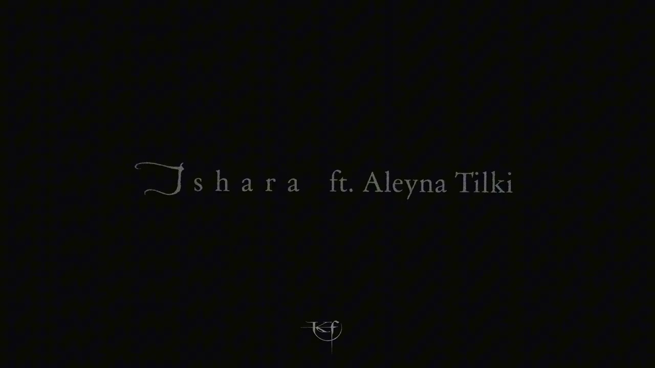 Kiss Facility - Ishara ft. Aleyna Tilki