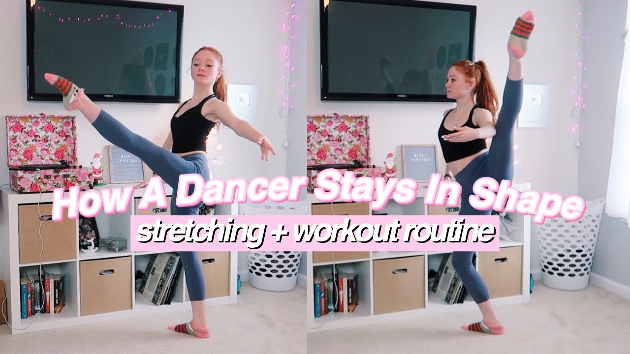 HOW I STAY IN SHAPE AS A DANCER (on break) | stretching + workout routine