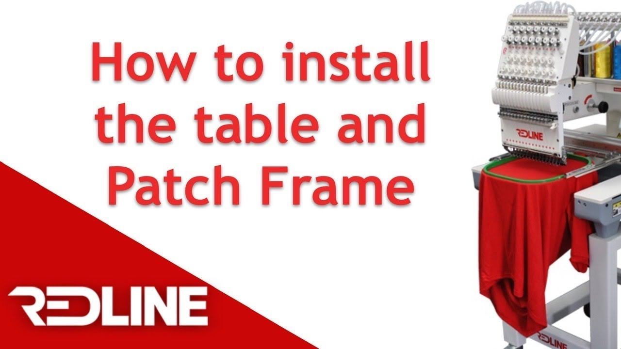 How to install the Table and Patch Frame | Redline Embroidery Machine