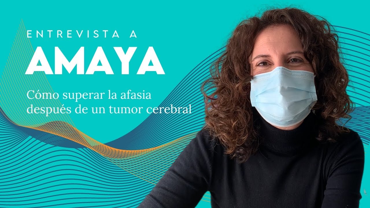 Tumor cerebral y afasia: La experiencia de Amaya y la importancia de la rehabilitación logopédica