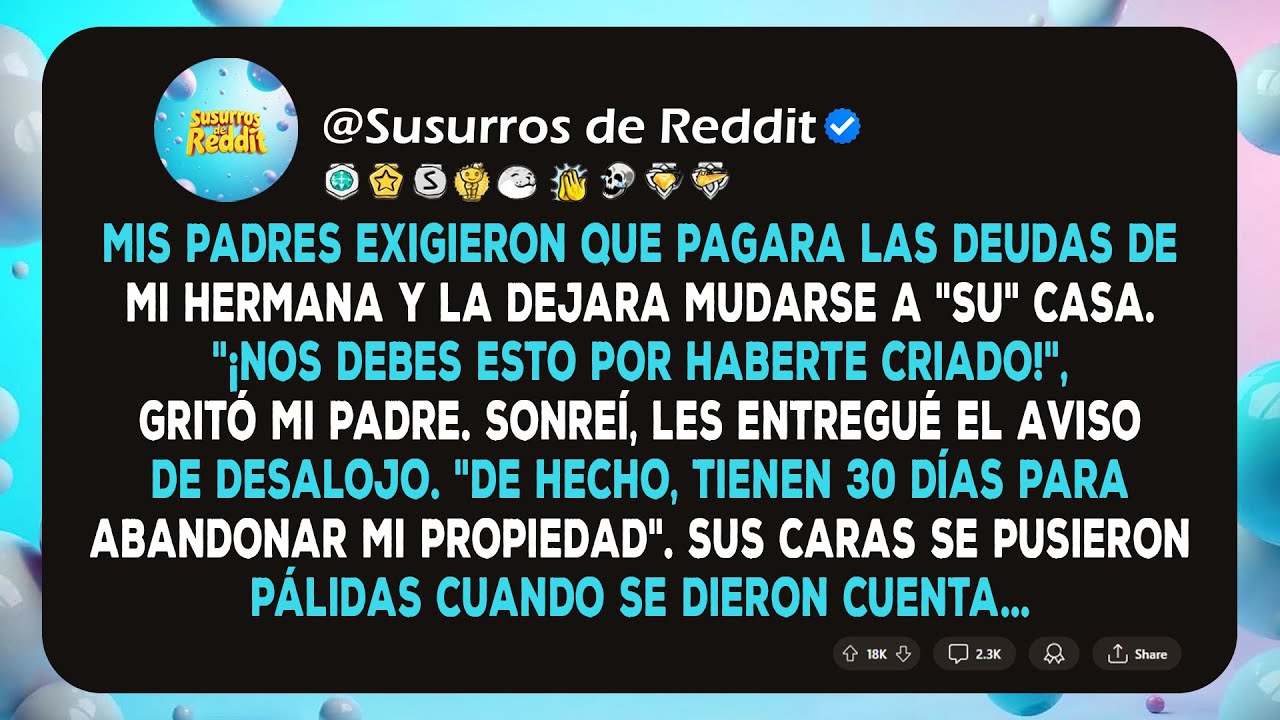 Mis Padres Exigieron Que Pagara las Deudas de Mi Hermana y la Dejara Mudarse a 