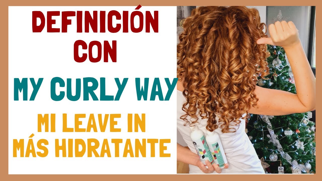 Probando My Curly Way ➡️ Mi leave in más hidratante
