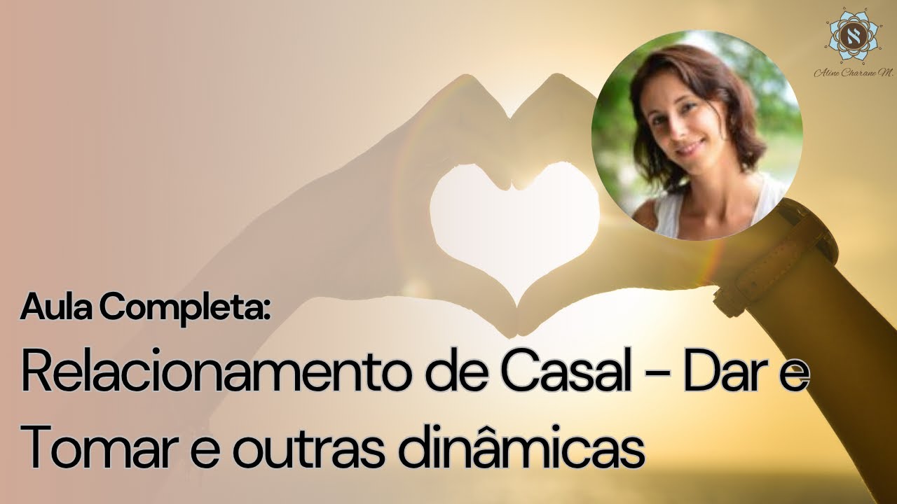 Relação de casal - Dar e tomar - constelação familiar