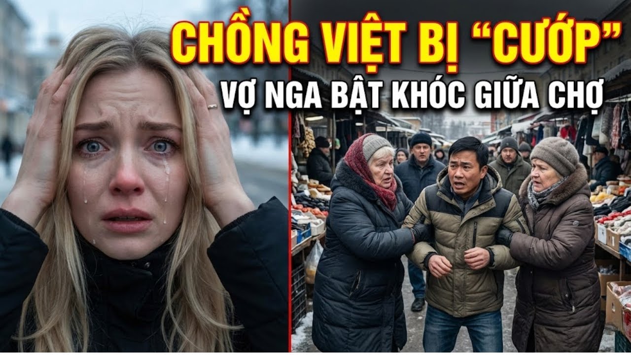 Sau 5 Năm Về Quê, Vợ Nga Sững Người Khi Thấy Chồng Việt Bị Phụ Nữ Lạ Tiếp Cận Không Ngại Ngần