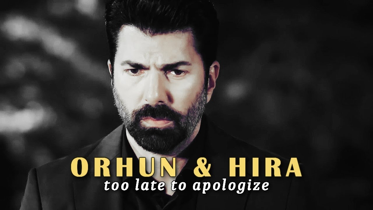 Esaret || Orhun + Hira ►► Too late to apologize [+english subtitles] AU