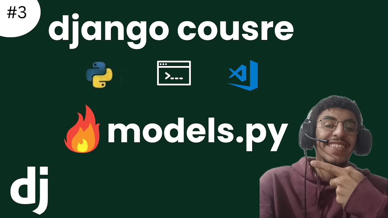 Django Tutorial #3: Understanding Django Models the Right Way | شرح الموديل في ديچانو
