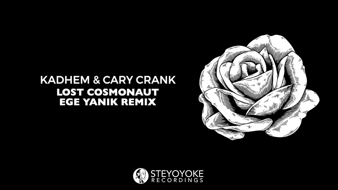Kadhem & Cary Crank - Lost Cosmonaut (Ege Yanik Remix) | Steyoyoke Black