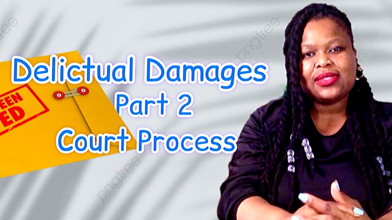 Attorneys Talks: Delictual Damages | How to Bring a Claim Before Court