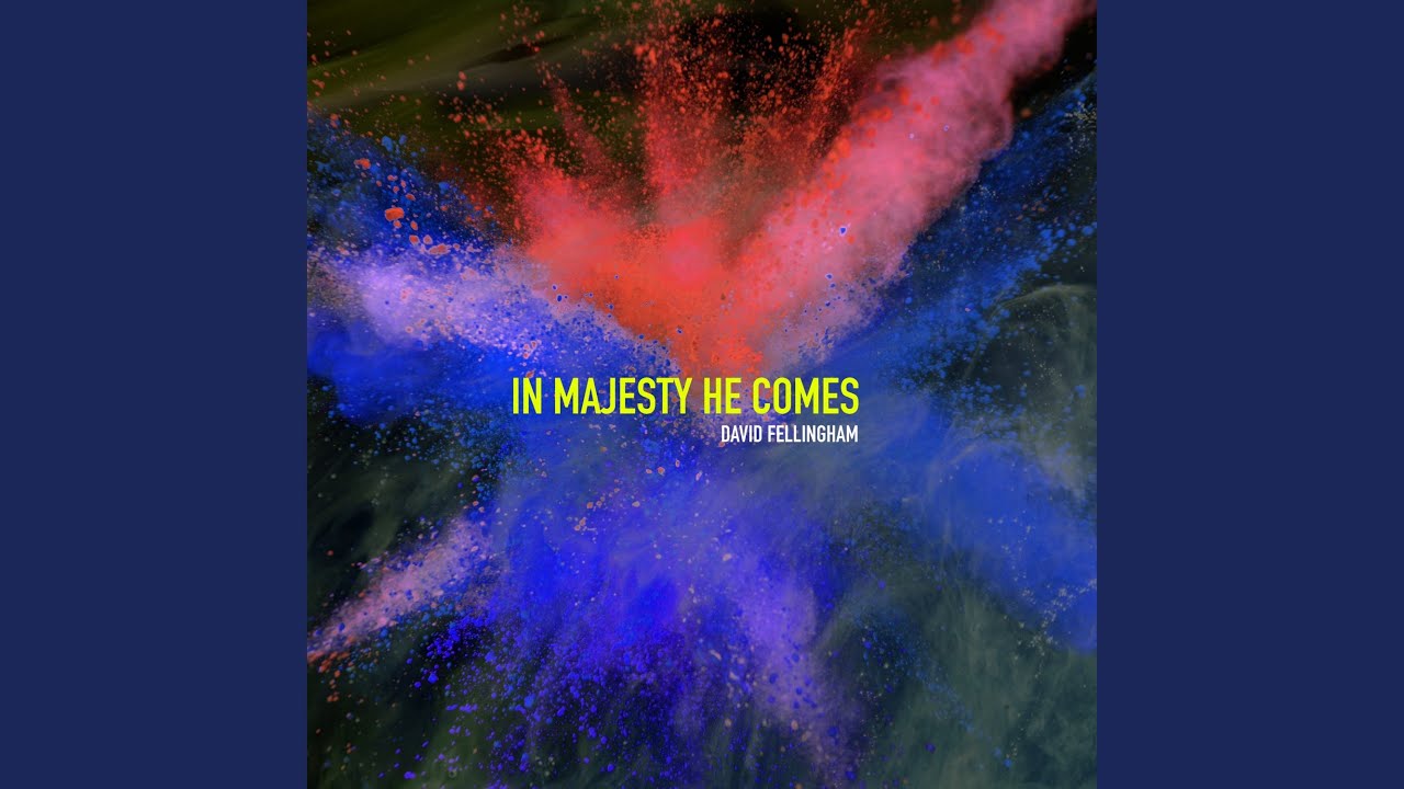In Majesty He Comes