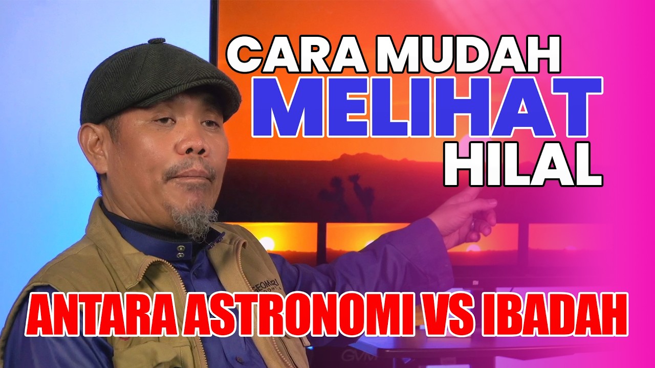 Tanda Hilal Terlihat I Astronomi VS Ibadah I Bersama Ustadz Asep Soedrajat