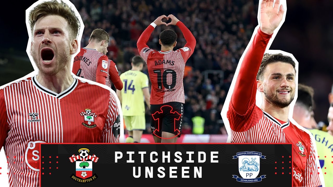 PITCHSIDE UNSEEN: Southampton 3-0 Preston | Championship