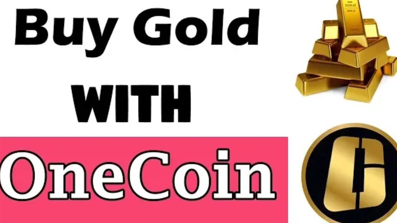 BUY GOLD USING ONECOIN.