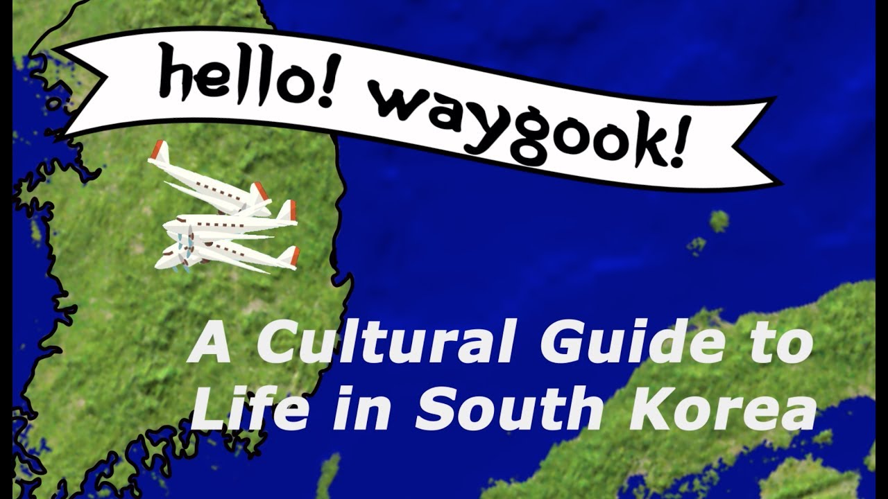 🇰🇷 Hello! Waygook! A Cultural Guide to Life in South Korea
