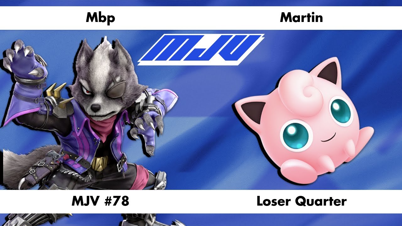 MJV #78 - Mbp (Wolf) Vs. Martin (Jigglypuff) - Loser Quarter