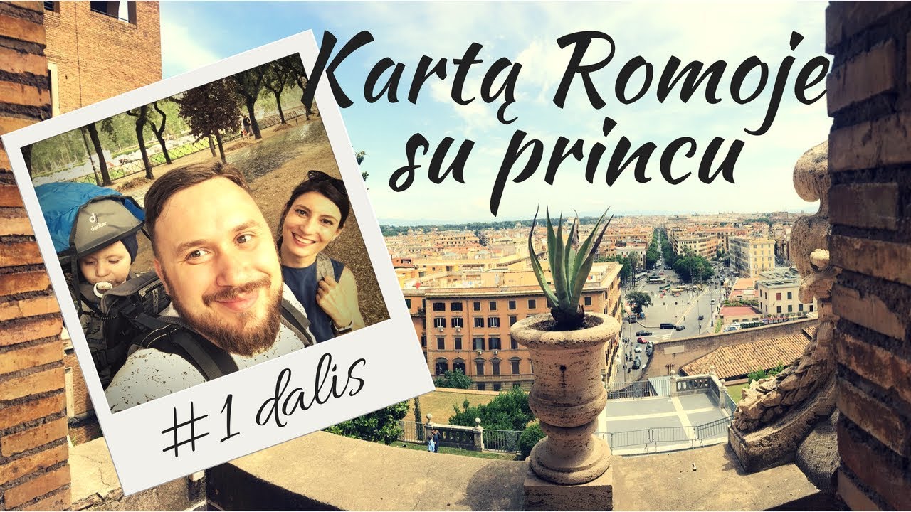 Vlogas #1: Kartą Romoje su princu #1 dalis