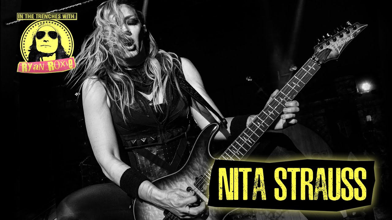 Nita Strauss Interview (Alice Cooper band) - In the Trenches with Ryan Roxie Podcast