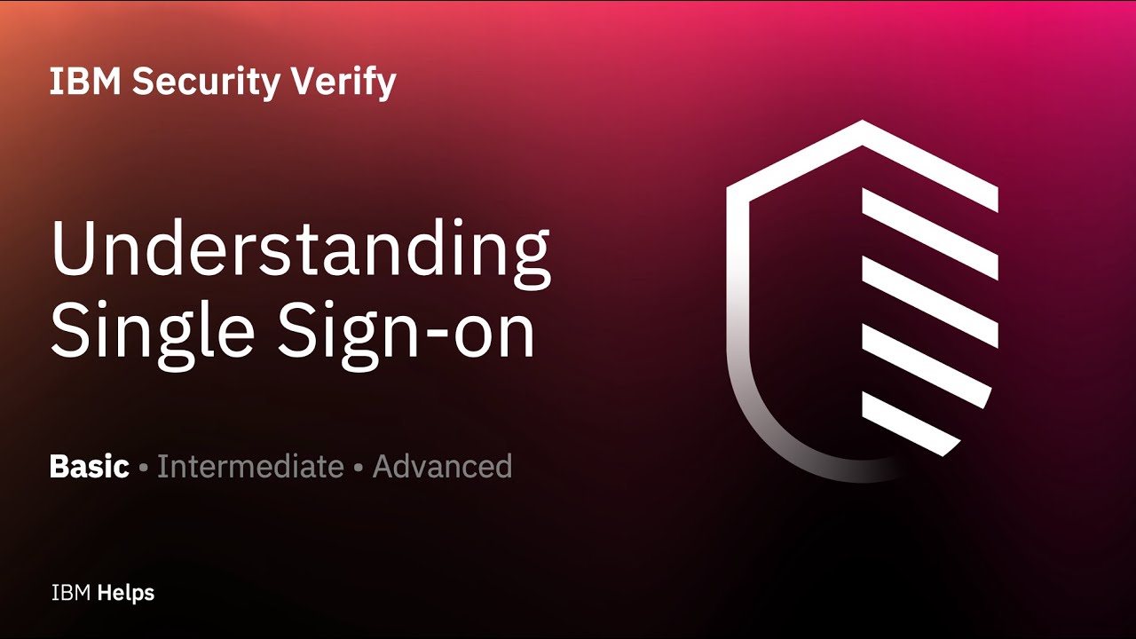 IBM Security Verify — понимание единого входа