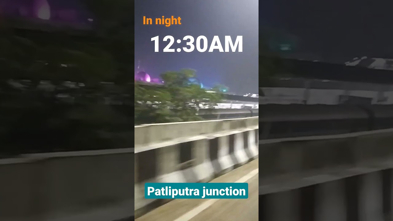 What A Amazing scene in night Patliputra Junction In PATNA #azzajmer #patna