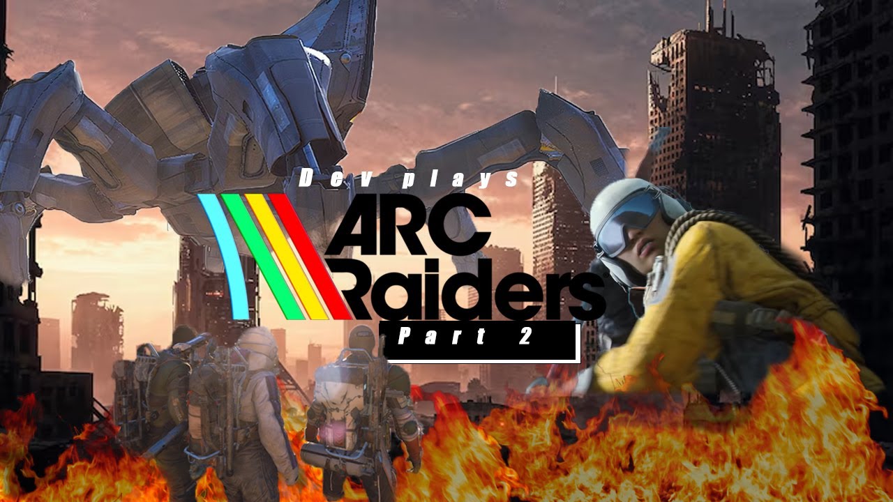 Dev Plays Arc Raiders 2