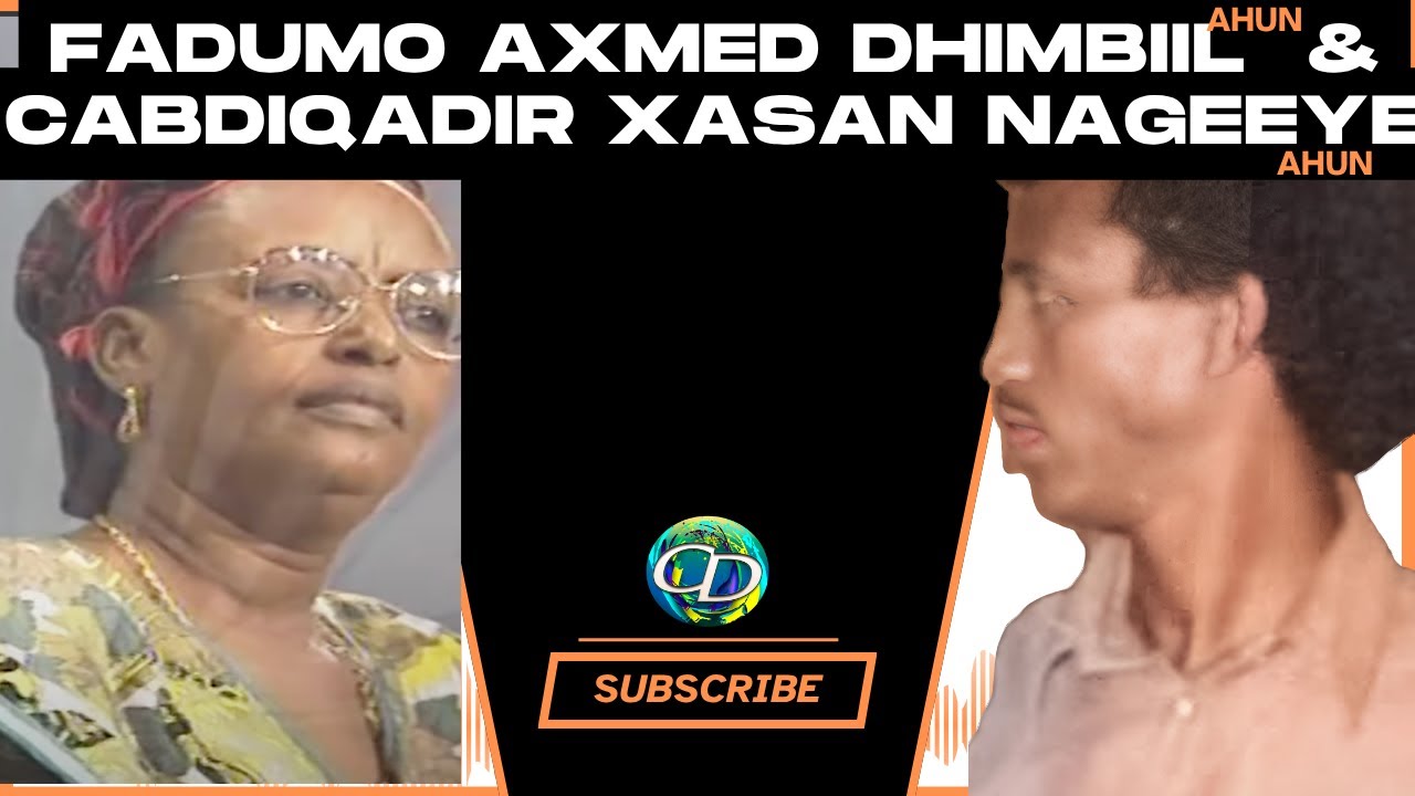 Fadumo Axmed Dhimbiil Ahun & Cabdiqadir Xasan Nageeye Ahun | Heestii Gudcur