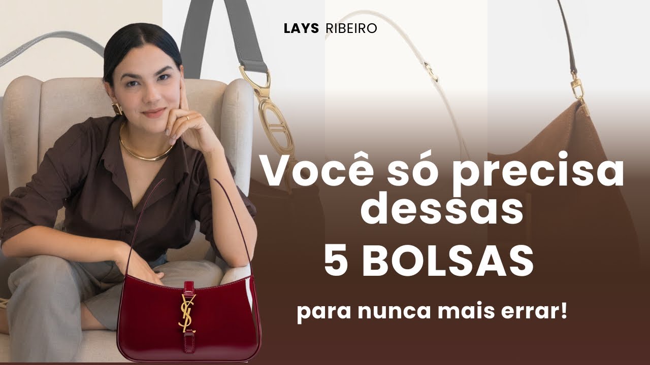As ÚNICAS 5 bolsas que você precisa!!!!