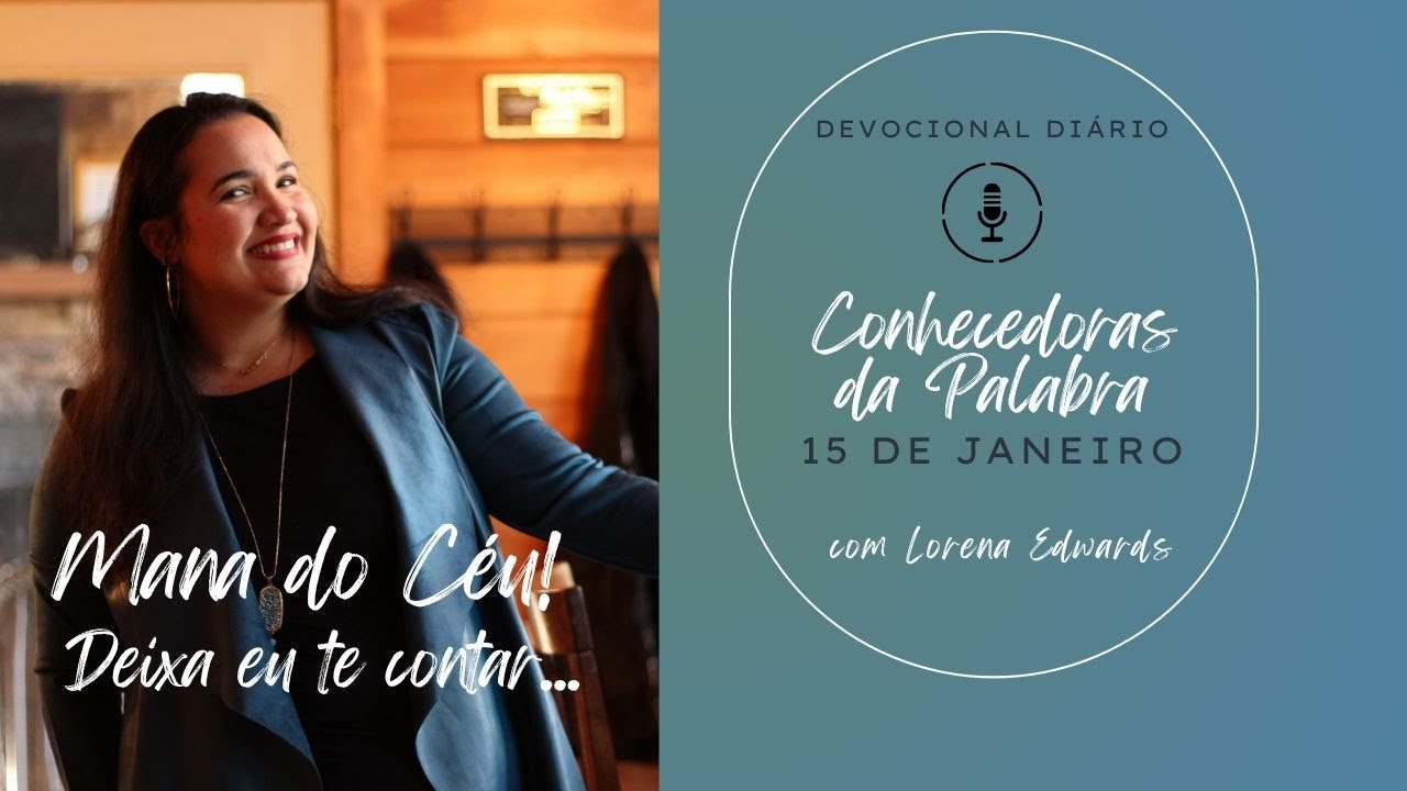 15 de Janeiro: Conhecedoras da Palavra (DEVOCIONAL)