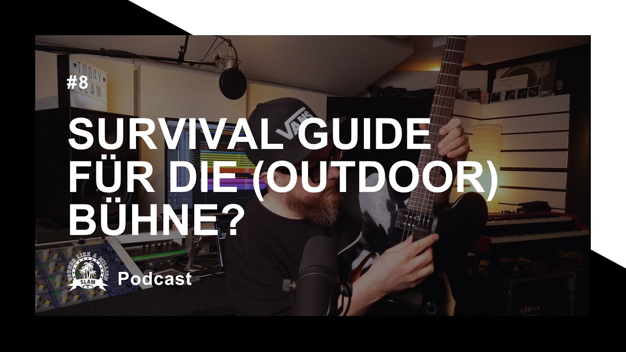 SLAM Podcast Folge 8: Survival Guide für die (Outdoor) Bühne