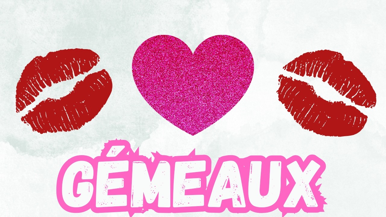 GEMEAUX Folie absolue👀 Une vérité, un Amour et une décision fatidique 🔮🥰