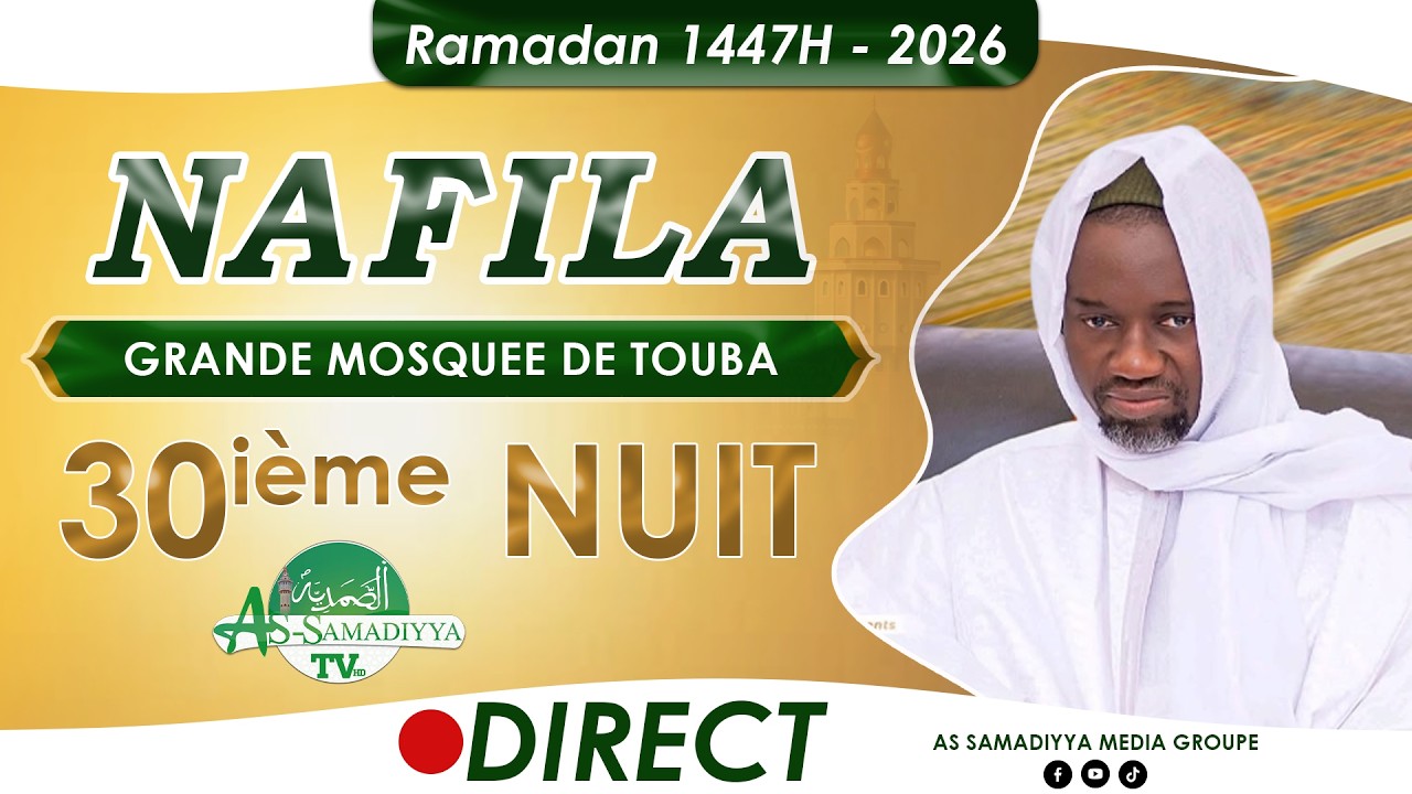 🔴 EN DIRECT TOUBA | Nafilah Ramadan 1447 – 30ieme Nuit 🌙 | Grande Mosquée de Touba