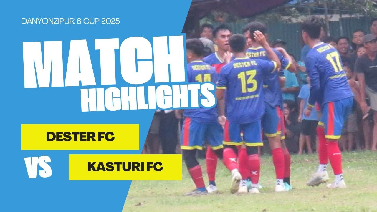 SEMI FINAL !! DESTER FC VS KASTURI FC !! DANYONZIPUR 6 CUP 2025